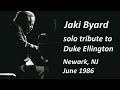 Jaki Byard solo tribute to Duke Ellington, June 1986 Newark, New Jersey