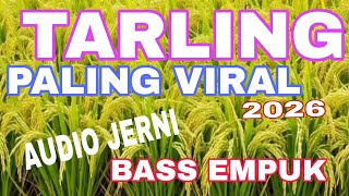 Download lagu TARLING PALING VIRAL 2026 AUDIO JERNIH BASS EMPUK mp3