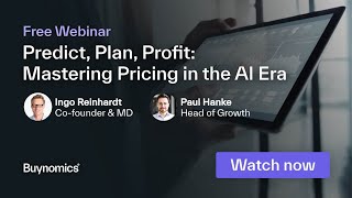 Predict, Plan, Profit: Mastering Pricing in the AI Era | Buynomics Webinar
