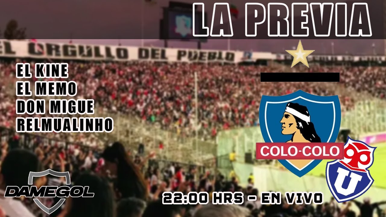 🔴[[VIVO]]🔴 La Previa, la original | Colo Colo vs U de Chile