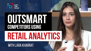 Let's Talk Retail: Data Analytics in Shopping Centres & Retail | Lara Kharrat