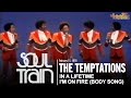 The Temptations - In A Lifetime/I'm On Fire (Body Song) | Soul Train (1978)