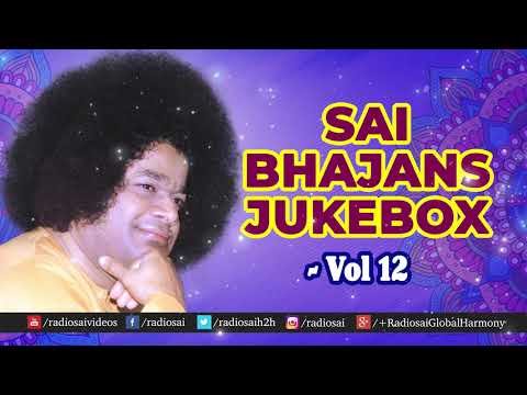 Sai Bhajans Jukebox 12 | Best Sathya Sai Baba Bhajans | Prasanthi Mandir Bhajans