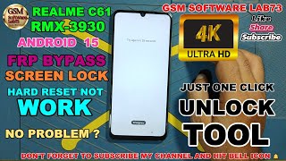 Realme C61 FRP Bypass | Realme C61 Hard Reset Not Work | Realme C61 RMX3930  Unlock by Unlock Tool