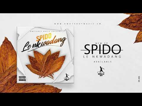 1 Spido ft Why Tomah Le Nkwadang  today na today prod by inadeplace
