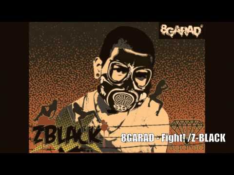 8GARAD - Fight! / Z-BLACK (DUBSTEP)