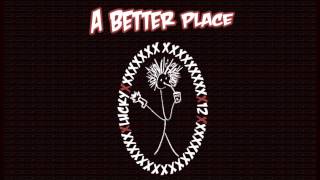 A Better Place - Idiots And Anarchy