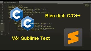 [C/C++] Hướng dẫn chạy C/C++ bằng Sublime Text | C/C++ cơ bản