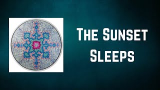 Red Hot Chili Peppers - The Sunset Sleeps (Lyrics)