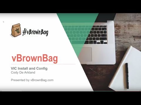 vSphere Integrated Containers (VIC) Install and Configure w Cody De Arkland (@Codydearkland)