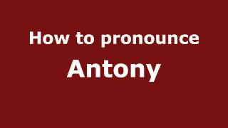 How to pronounce Antony