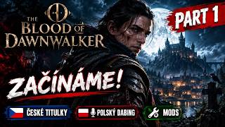 ZAČÍNÁ NOVÉ TEMNÉ DOBRODRUŽSTVÍ! | The Blood of Dawnwalker #1 CZ TIT