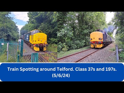 Train Spotting around Telford Class 37s and 197s