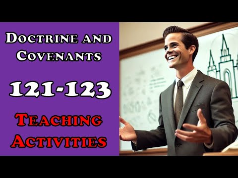 Doctrine and Covenants 121-123 Teaching Activities