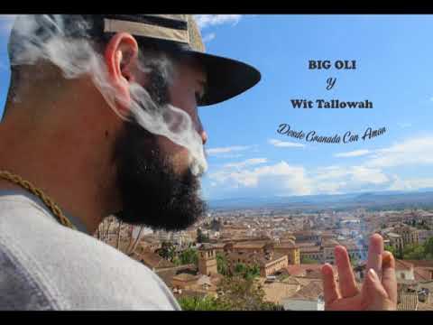 Big Oli & Wit Tallowah - Desde Granada con Amor (Trabajo completo)
