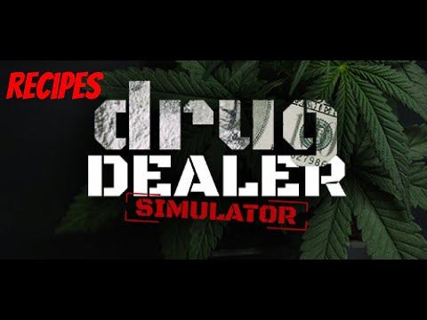Drug Dealer Simulator - Recipes