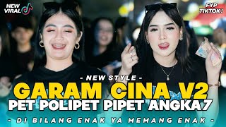 Download lagu DJ PET POLIPET ANGKA 7 VIRAL❗GARAM CINA V2 REMIX FULL BASS TERBARU  mp3