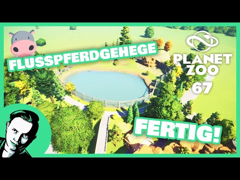 PLANET ZOO LET'S PLAY | Flusspferd Gehege fertig bauen! | Deutsch | 67