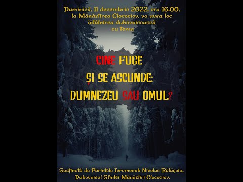 Ierom. NICOLAE BĂLĂŞOIU - CINE FUGE ŞI SE ASCUNDE: DUMNEZEU SAU OMUL? - prima parte -