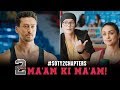 SOTY2Chapters Ma Am Ki Ma Am Tiger Shroff Tara Ananya Punit Malhotra
