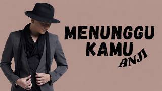 Download lagu Anji - Menunggu Kamu ( Lirik Video) mp3