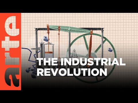 Is It True That...The Steam Engine Started the Industrial Revolution? | ARTE.tv Documentary