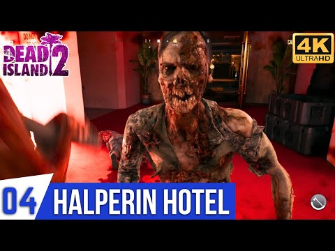 DEAD ISLAND 2 Walkthrough Gameplay Part 4 - Halperin Hotel | Make Contact With The Authorities