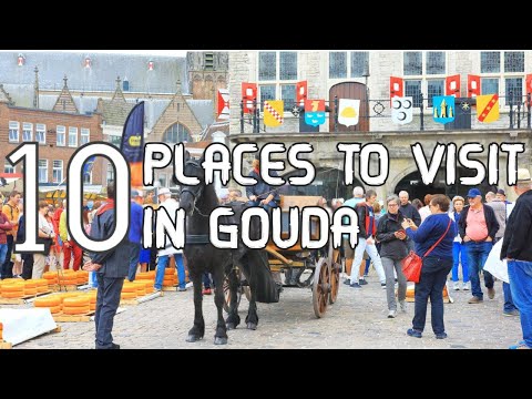 Top Ten Tourist Attractions In Gouda City - Netherlands