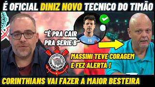 📢 URGENTE ! VESSONI ACABA DE CONFIRMAR DINIZ SERÁ NOVO TECNICO DO CORINTHIANS