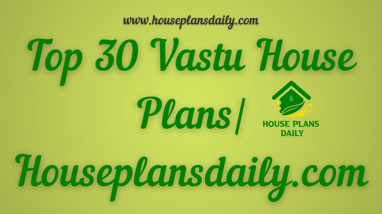 Top 30 Vastu House Plans| Houseplansdaily com