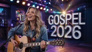 OS MELHORES LOUVORES | Gospel 2026 em Alta Agora | Adoração Que Abraça o Coração
