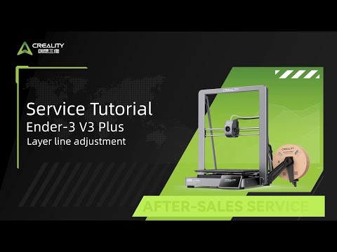 Service Tutorial Ender 3 V3 Plus Layer line adjustment