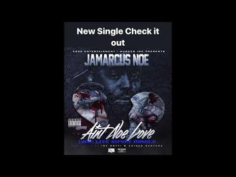 Jamarcus Noe "Ain't Noe Love"