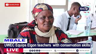 UWEC equips Elgon Region teachers with Conservation skills 