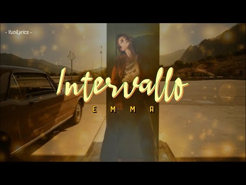 Emma - INTERVALLO (Lyrics/ Testo)