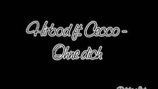 Hirbod ft Cecco Ohne dich
