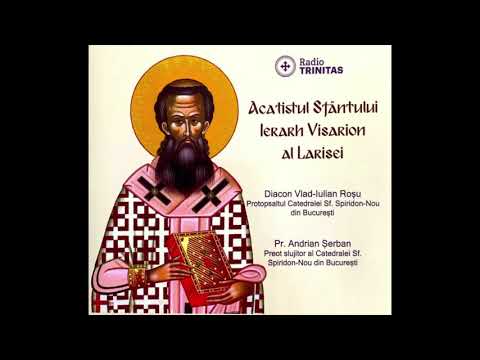 Acatistul Sfantului Ierarh Visarion al Lárisei - Diacon Vlad Rosu