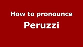 How to pronounce Peruzzi