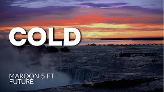 Maroon 5 - Cold (Lyrics) ft. Future #blacklyrics