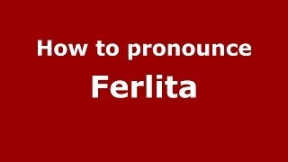 How to pronounce Ferlita