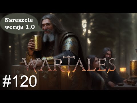 Wartales (PL), cz.120 (1.0) - jesteśmy niewinni.