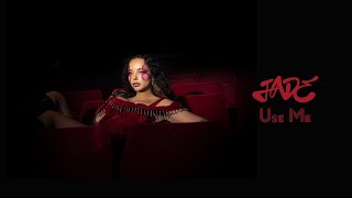 JADE - Use Me (Lyrics)