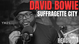 I was asked to listen to David Bowie - Suffragette City | First Reaction