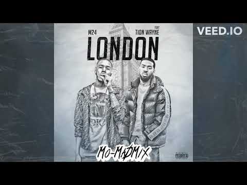 M24 x Tion Wayne - London (Mo-MaDMix)
