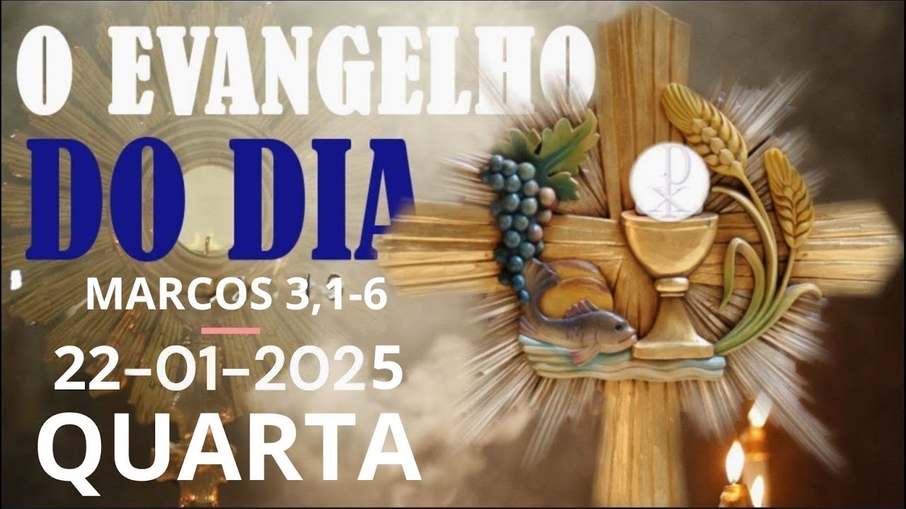 O EVANGELHO DO DIA 22 DE JANEIRO A PALAVRA DE DEUS