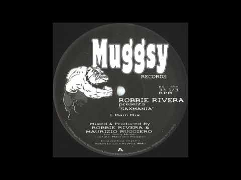 Robbie Rivera - Saxmania (Main Mix)
