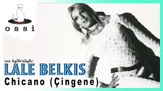 Lale Belkıs / Chicano (Çingene)