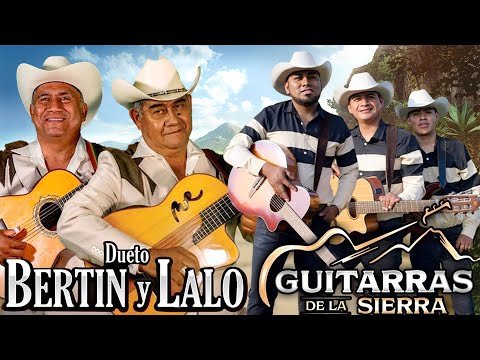 Dueto Bertin y Lalo ft Guitarras De La Sierra 🎸 Mix Grandes Exitos Canciones
