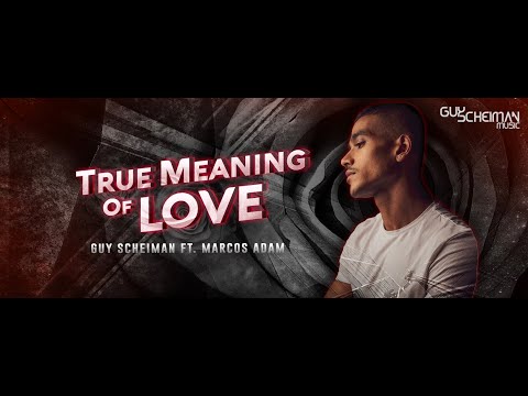 Guy Scheiman Feat Marcos Adam    True Meaning of Love Original Mix