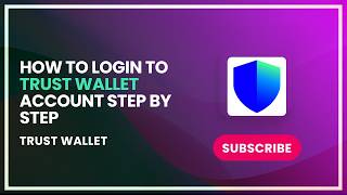 How to Login to Trust Wallet Account Step by Step